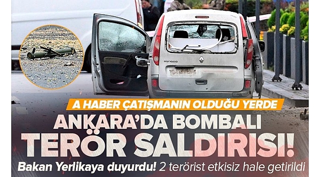 Ankara'da bombalı terör saldırısı! Bakan Yerlikaya açıkladı: 2 terörist etkisiz hale getirildi.